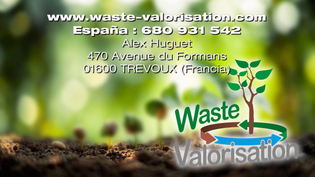Waste Valorisation España : +34 680 931 542 - Alex Huguet